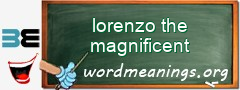 WordMeaning blackboard for lorenzo the magnificent